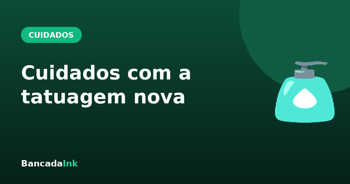 Cuidados com a tatuagem nova: guia completo de cicatrização